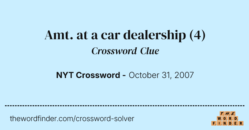 Amt. at a car dealership crossword clue image