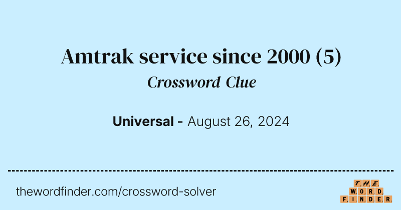 Amtrak service since 2000 crossword clue image