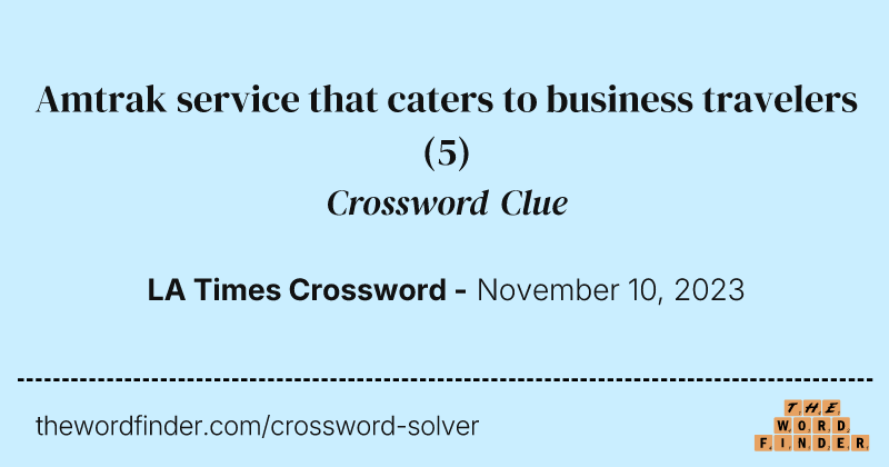Amtrak service that caters to business travelers crossword clue image