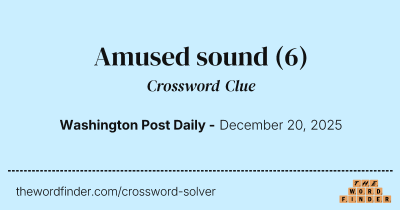 Amused sound crossword clue image