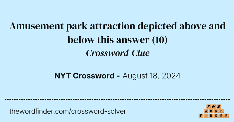 Amusement park attraction depicted above and below this answer crossword clue image