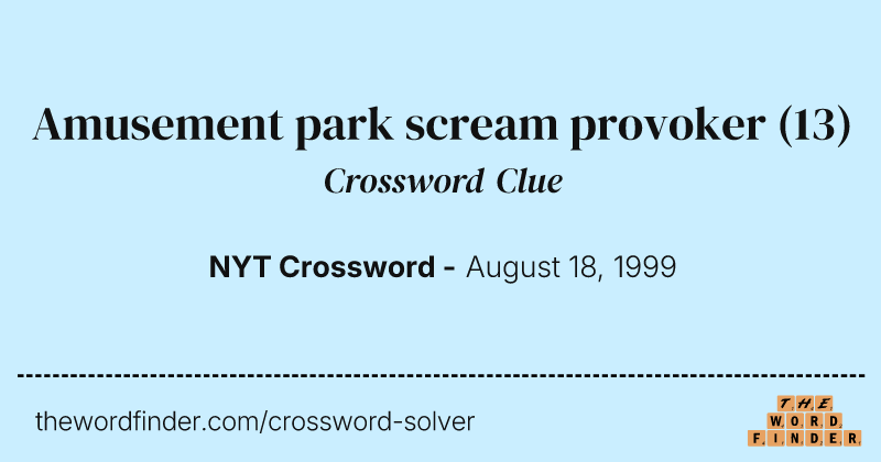 Amusement park scream provoker crossword clue image