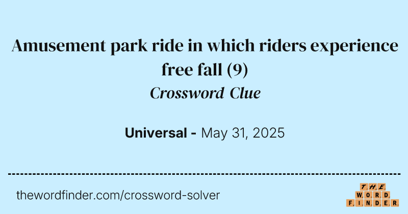 Amusement park ride in which riders experience free fall crossword clue image
