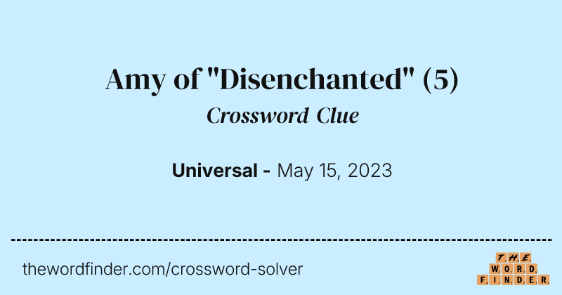 Amy of "Disenchanted" crossword clue image