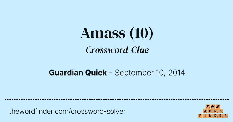 Amass crossword clue image