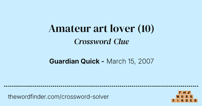 Amateur art lover crossword clue image