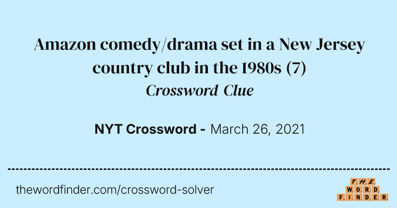 Amazon comedy/drama set in a New Jersey country club in the 1980s crossword clue image