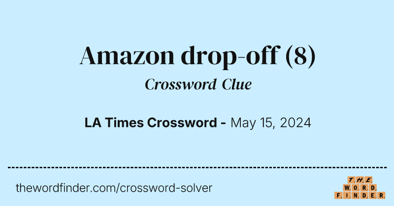Amazon drop-off crossword clue image