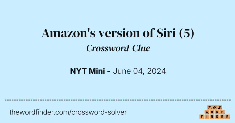 Amazon's version of Siri crossword clue image