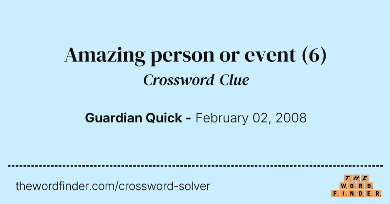 Amazing person or event crossword clue image
