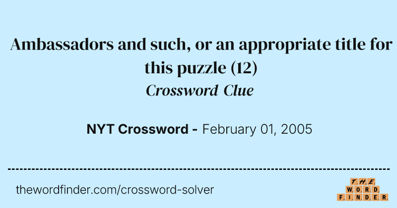 Ambassadors and such, or an appropriate title for this puzzle crossword clue image
