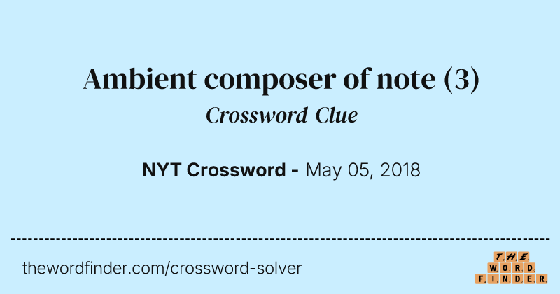 Ambient composer of note crossword clue image