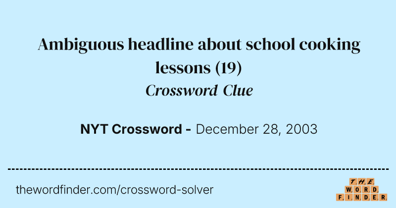 Ambiguous headline about school cooking lessons crossword clue image