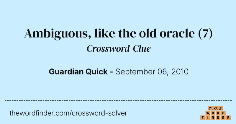 Ambiguous, like the old oracle crossword clue image
