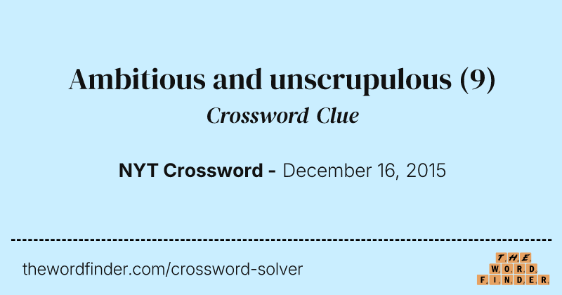 Ambitious and unscrupulous crossword clue image