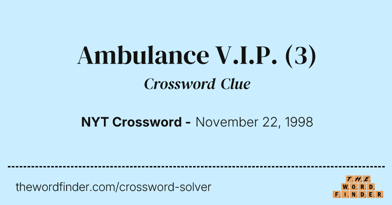 Ambulance V.I.P. crossword clue image