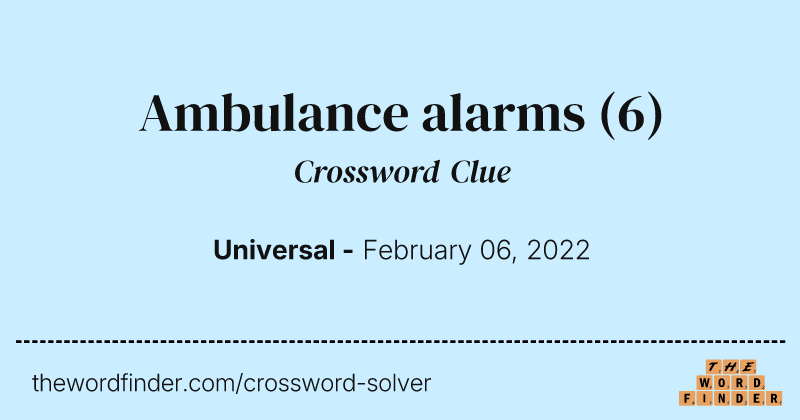 Ambulance alarms crossword clue image