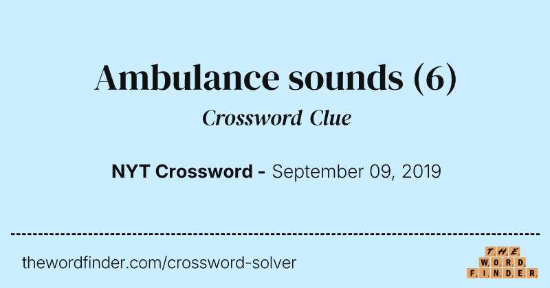 Ambulance sounds crossword clue image