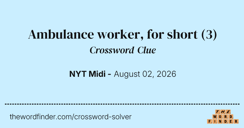 Ambulance worker, for short crossword clue image