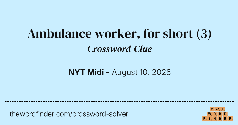 Ambulance worker, for short crossword clue image
