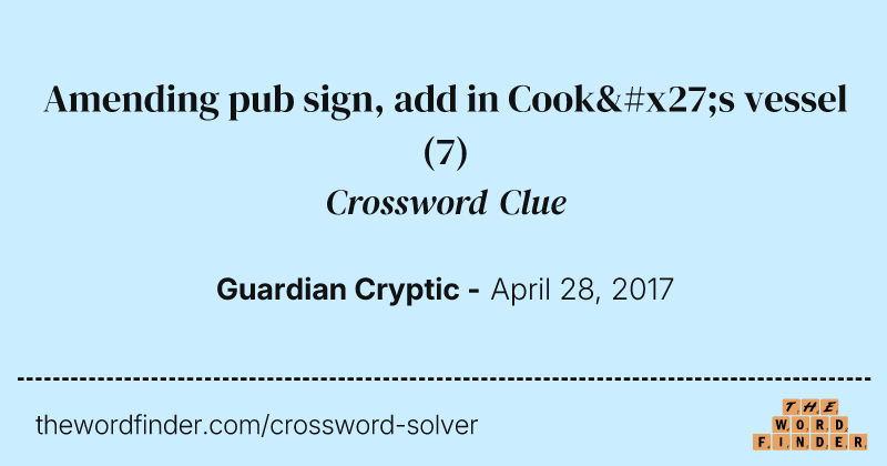 Amending pub sign, add in Cook's vessel crossword clue image