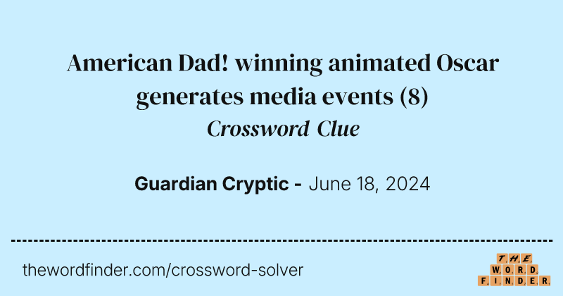 American Dad! winning animated Oscar generates media events crossword clue image