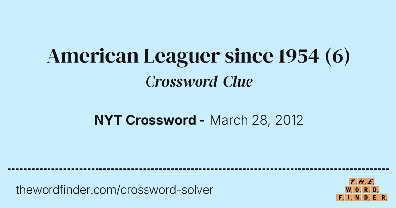 American Leaguer since 1954 crossword clue image
