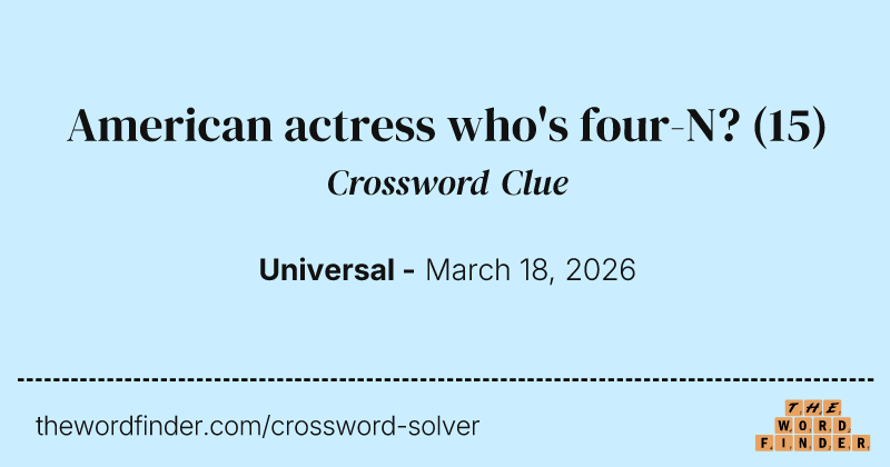 American actress who's four-N? crossword clue image