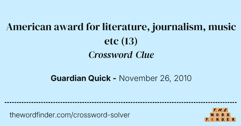American award for literature, journalism, music etc crossword clue image