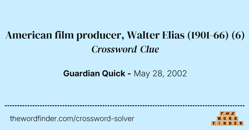 American film producer, Walter Elias (1901-66) crossword clue image