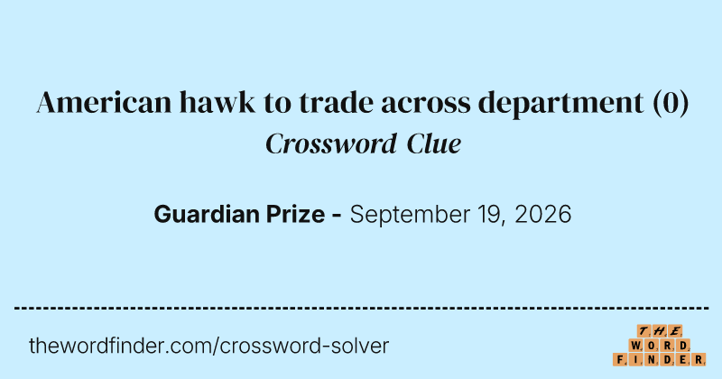 American hawk to trade across department crossword clue image