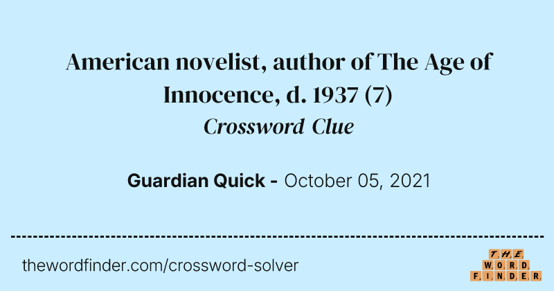 American novelist, author of The Age of Innocence, d. 1937 crossword clue image
