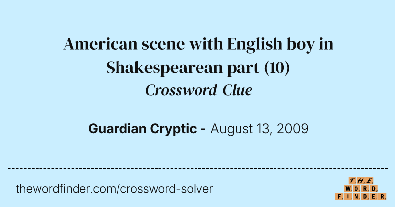 American scene with English boy in Shakespearean part crossword clue image