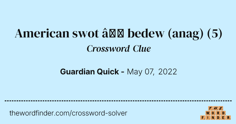 American swot — bedew (anag) crossword clue image