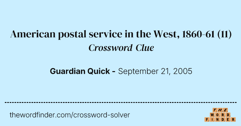 American postal service in the West, 1860-61 crossword clue image