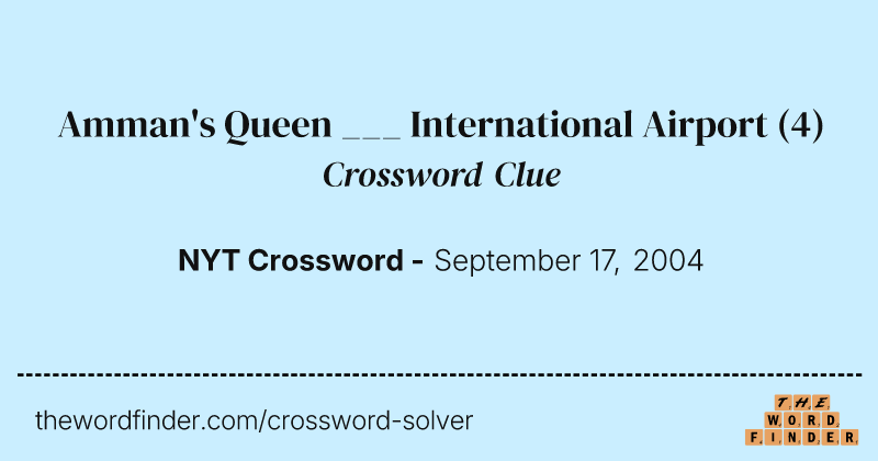 Amman's Queen ___ International Airport crossword clue image