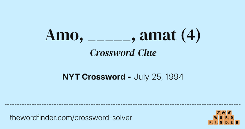 Amo, _____, amat crossword clue image