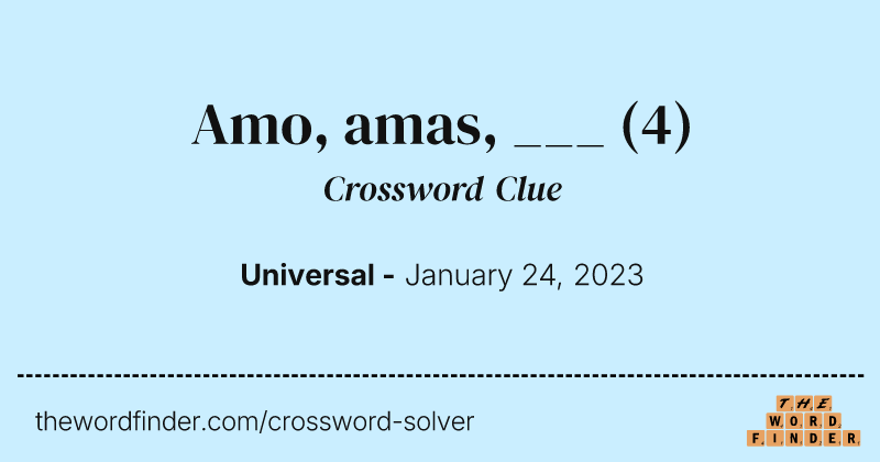Amo, amas, ___ crossword clue image