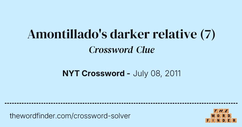 Amontillado's darker relative crossword clue image