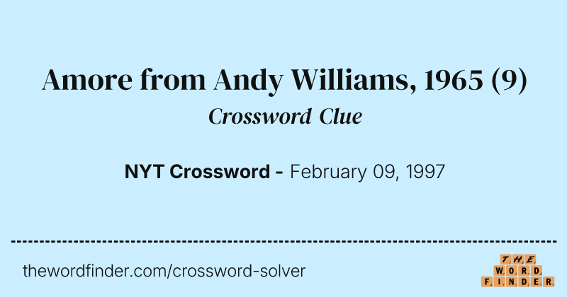 Amore from Andy Williams, 1965 crossword clue image