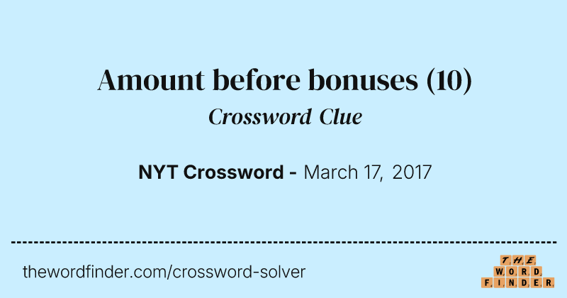 Amount before bonuses crossword clue image