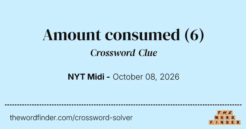 Amount consumed crossword clue image