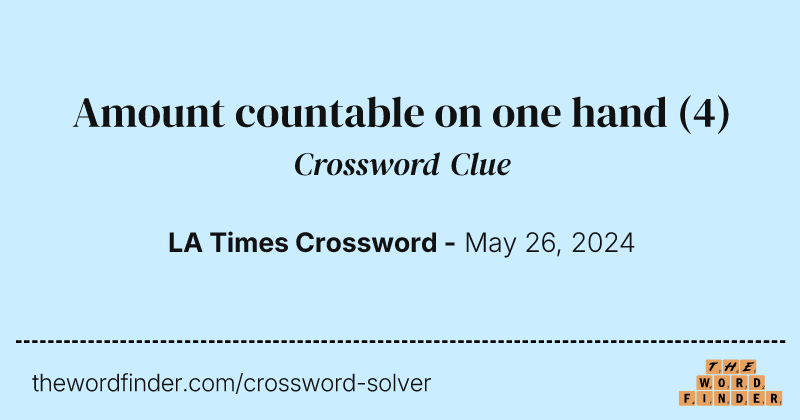Amount countable on one hand crossword clue image