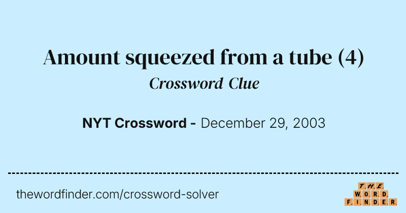 Amount squeezed from a tube crossword clue image