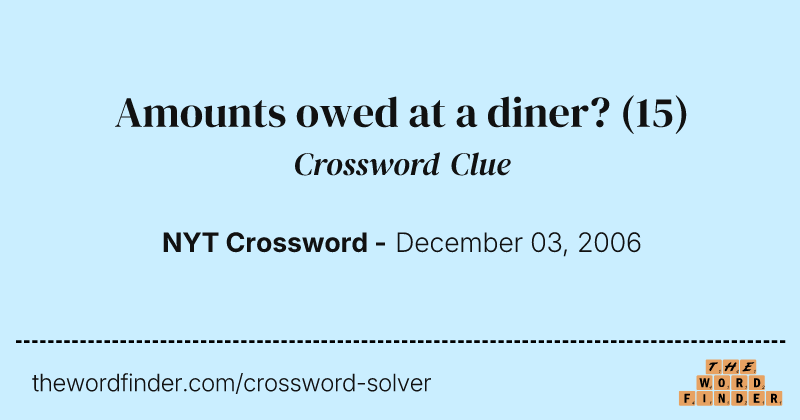 Amounts owed at a diner? crossword clue image