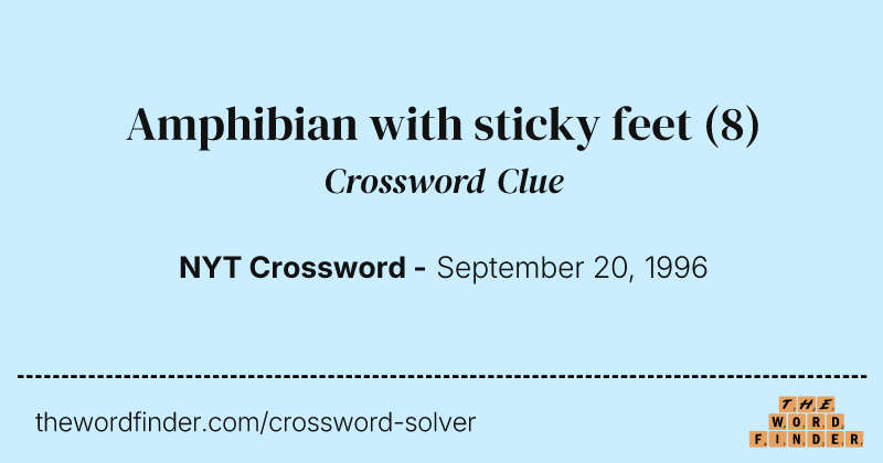 Amphibian with sticky feet crossword clue image