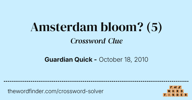 Amsterdam bloom? crossword clue image