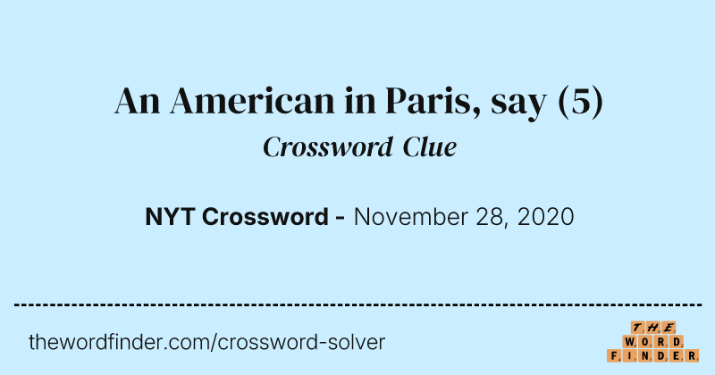 An American in Paris, say crossword clue image