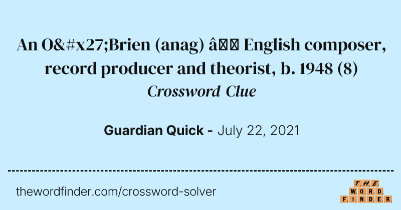 An O'Brien (anag) — English composer, record producer and theorist, b. 1948 crossword clue image