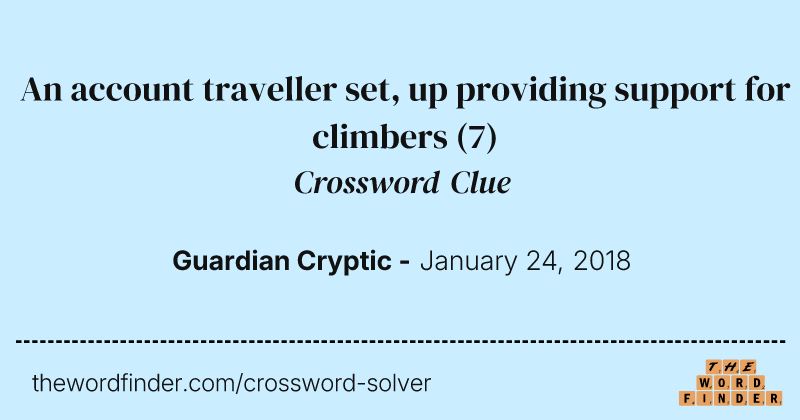 An account traveller set, up providing support for climbers crossword clue image